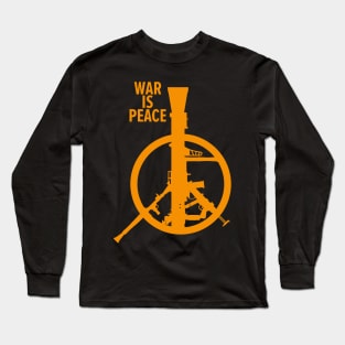 War Is Peace: George Orwell Tribute - Art for Peace, Freedom, and Unity Long Sleeve T-Shirt